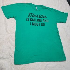 Florida Is Calling I Must Go Short Sleeve Shirt Unisex L